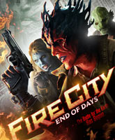 Fire City: End of Days /  :  
